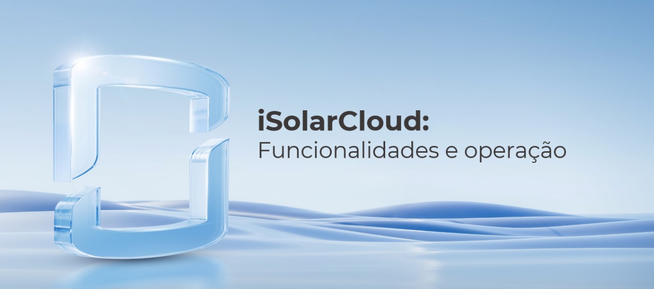 Banner - iSolarCloud: Funcionalidades da plataforma de monitoramento